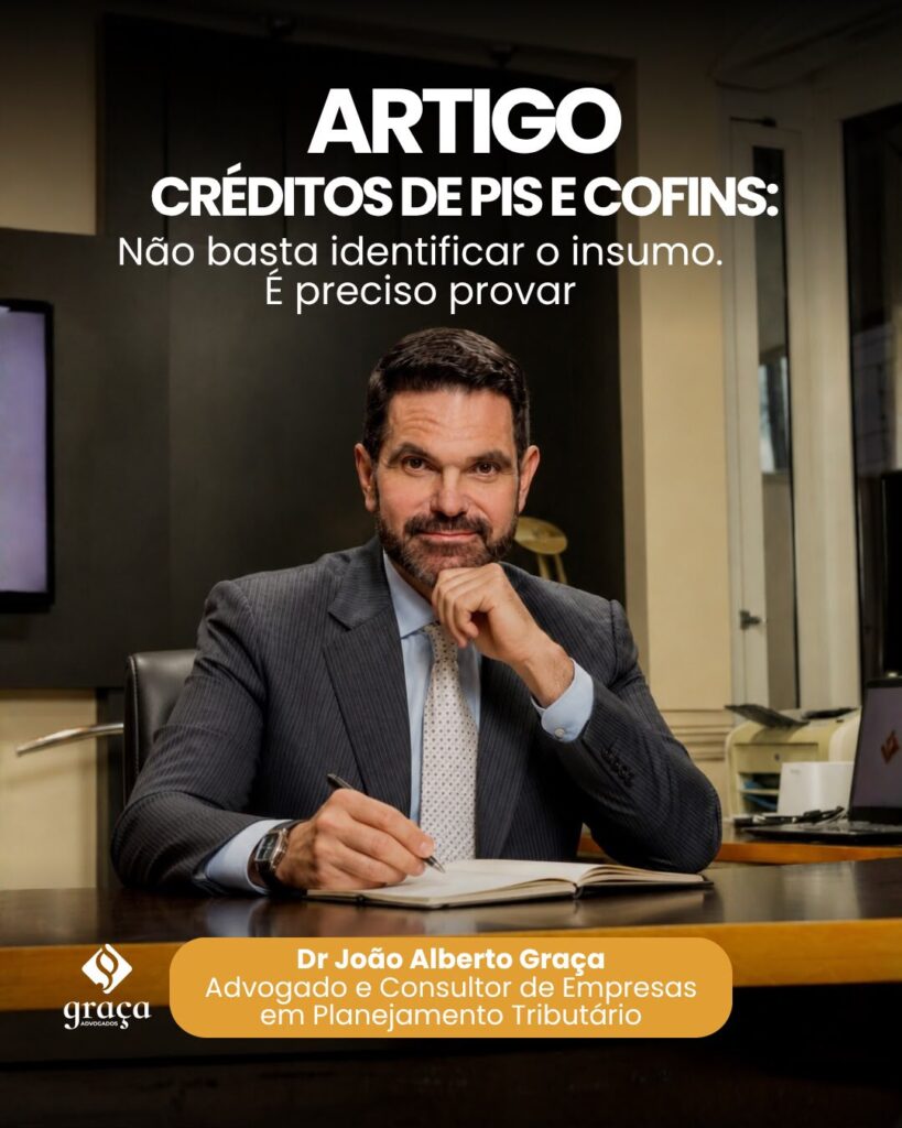 Créditos de PIS E COFINS: não basta identificar o insumo. É preciso provar.