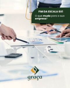 Fim da escala 6x1: o que muda para as empresas e como se preparar