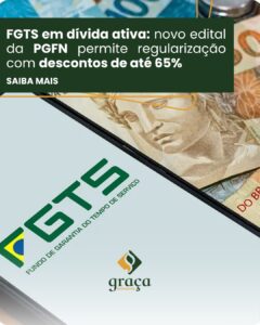 FGTS em dívida ativa: novo edital da PGFN permite regularização com descontos de até 65%